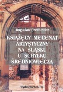 Bild von Książęcy mecenat artystyczny na Śląsku u schyłku średniowiecza