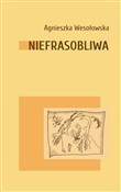 Niefrasobl... - Agnieszka Wesołowska -  polnische Bücher