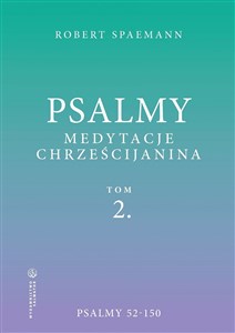 Obrazek Psalmy. Medytacje chrześcijanina T.2 Psalmy 52-150