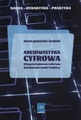 Polska książka : Archiwisty... - Aneta Januszko-Szakiel