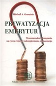 Prywatyzac... - Mitchaell A. Orenstein -  polnische Bücher