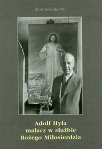 Obrazek Adolf Hyła malarz w służbie Bożego Miłosierdzia