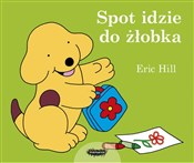 Spot idzie... - Eric Hill -  polnische Bücher