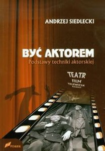 Bild von Być aktorem Podstawy techniki aktorskiej Teatr Film Telewizja Radio