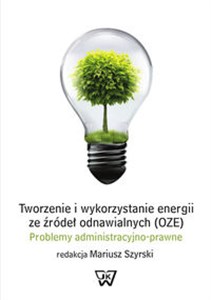 Bild von Tworzenie i wykorzystywanie energii ze źródeł odnawialnych (OZE) Problemy administracyjno-prawne