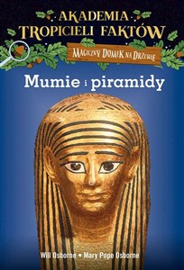 Obrazek Akademia Tropicieli Faktów Mumie i piramidy