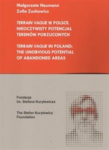 Bild von Terrain Vague w Polsce Nieoczywisty potencjał terenów porzuconych