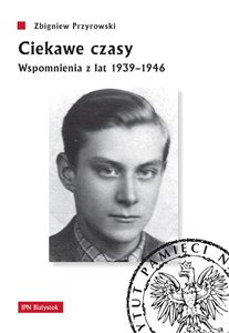 Bild von Ciekawe czasy Wspomnienia z lat 1939-1946