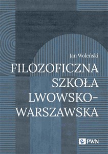 Obrazek Filozoficzna Szkoła Lwowsko-Warszawska