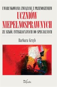 Bild von Uwarunkowania związane z przenoszeniem uczniów niepełnosprawnych ze szkół integracyjnych do specjaln