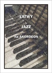 Obrazek Łatwy jazz na akordeon