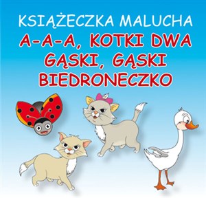 Bild von Książeczka malucha A-a-a, kotki dwa Gąski, gąski Biedroneczko