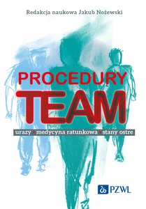 Obrazek Procedury TEAM-u. Urazy, medycyna ratunkowa, stany ostre