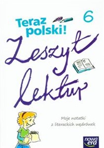 Obrazek Teraz polski 6 Zeszyt lektur Moje notatki z literackich wędrówek Szkoła podstawowa