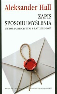 Obrazek Zapis sposobu myślenia Wybór publicystyki z lat 2002-2007