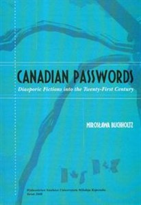 Bild von Canadian Passwords Diasporic Fictions into the Twenty - First Century