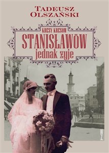 Obrazek Kresy Kresów Stanisławów jednak żyje