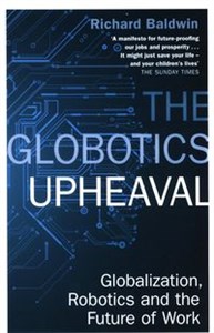 Bild von The Globotics Upheaval Globalization, robotics and the future of work