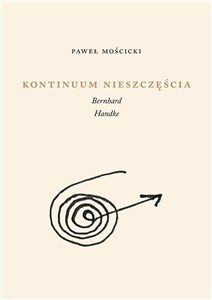 Obrazek Kontinuum nieszczęścia Bernhard, Handke