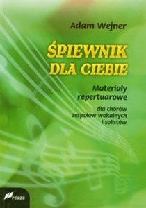 Bild von Śpiewnik dla ciebie Materiały repertuarowe dla chórów zespołów wokalnych i solistów