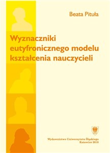 Obrazek Wyznaczniki eutyfronicznego modelu kształcenia..