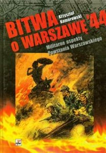 Obrazek Bitwa o Warszawę '44 Militarne aspekty Powstania Warszawskiego