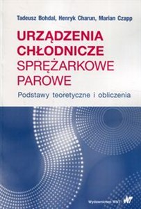 Obrazek Urządzenia chłodnicze sprężarkowe parowe Podstawy teoretyczne i obliczenia