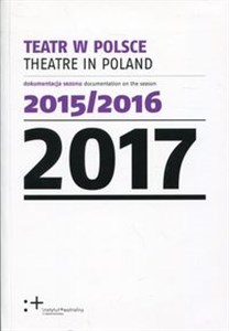 Bild von Teatr w Polsce 2017 dokumentacja sezonu 2015/2016