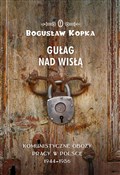 Polnische buch : Gułag nad ... - Bogusław Kopka