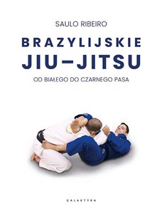 Obrazek Brazylijskie Jiu-Jitsu Od białego do czarnego pasa