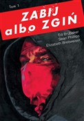 Książka : Zabij albo... - Ed Brubaker, Elizabeth Breitweiser