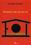 Wszystko z... - Stanisław Kubajek - Ksiegarnia w niemczech