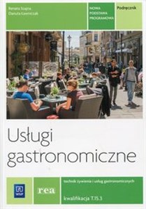 Bild von Usługi gastronomiczne Podręcznik Technik żywienia i usług gastronomicznych Kwalifikacja T.15.3. Technikum