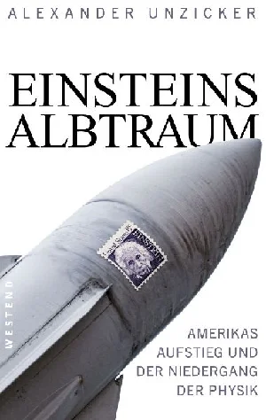 Obrazek UNZICKER, A: EINSTEINS ALBTRAUM