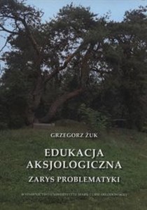 Obrazek Edukacja aksjologiczna Zarys problematyki