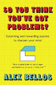 Bild von BELLOS, A: SO YOU THINK YOU'VE GOT PROBLEMS?