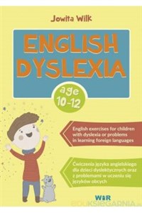 Obrazek English Dyslexia age 10-12 Zestaw ćwiczeń dla dzieci dyslektycznych oraz z problemami w uczeniu się języków obcych