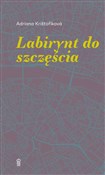 Zobacz : Labirynt d... - Adriana Kristofikova
