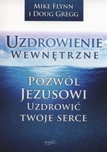 Obrazek Uzdrowienie wewnętrzne Pozwól Jezusowi uzdrowić Twoje serce