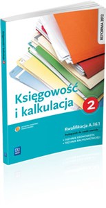 Bild von Księgowość i kalkulacja Podręcznik do nauki zawodu technik ekonomista technik rachunkowości Kwalifikacja A.36.1