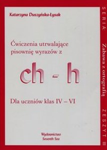 Bild von Zabawa z ortografią Ćwiczenia utrwalające pisownię wyrazów z ch-h Zeszyt III Dla uczniów klas IV-VI