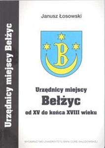 Bild von Urzędnicy miejscy Bełżyc od XV do końca XVIII wieku