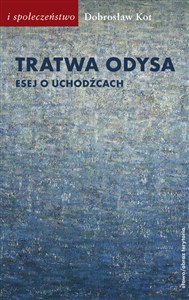 Obrazek Tratwa Odysa Esej o uchodźcach