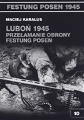 Luboń 1945... - Maciej Karalus -  fremdsprachige bücher polnisch 