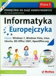 Bild von Informatyka Europejczyka 5 Podręcznik do zajęć komputerowych z płytą CD Edycja: Windows 7, Windows Vista, Linux Ubuntu, MS Office 2007, OpenOffice.org Szkoła podstawowa