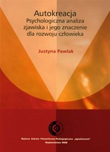 Obrazek Autokreacja Psychologiczna analiza zjawiska i jego znaczenie dla rozwoju człowieka