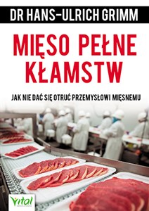 Bild von Mięso pełne kłamstw Jak nie dać się otruć przemysłowi mięsnemu