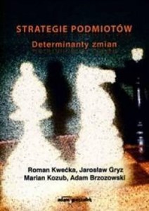 Obrazek Strategie podmiotów. Determinanty zmian