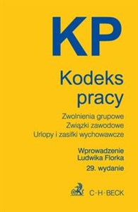 Bild von Kodeks Pracy Zwolnienia grupowe. Związki zawodowe. Urlopy i zasiłki wychowawcze