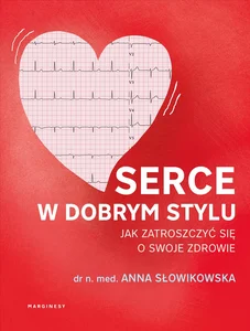 Obrazek Serce w dobrym stylu Jak świadomie zarządzać własnym zdrowiem